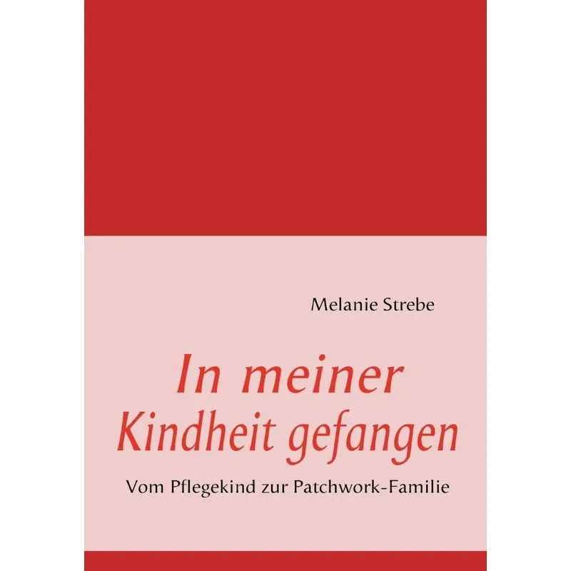 In meiner Kindheit gefangen