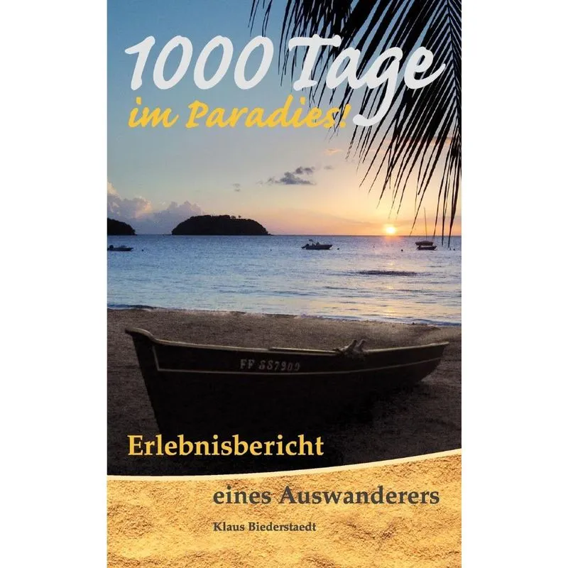 1000 Tage im Paradies