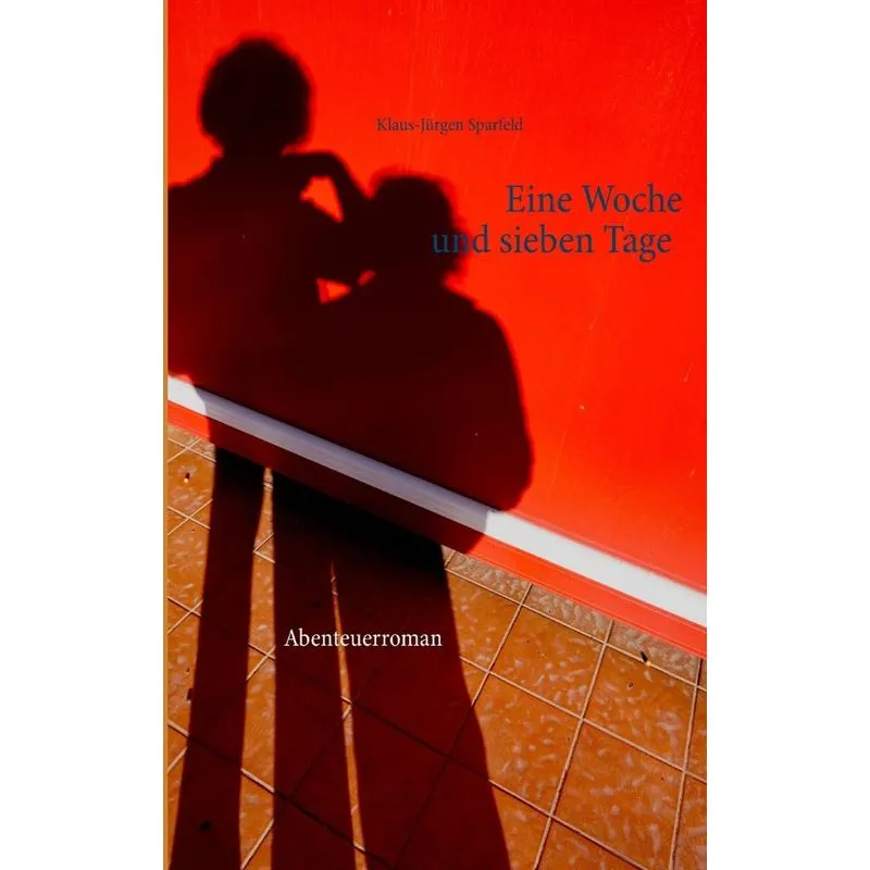Eine Woche Und Sieben Tage