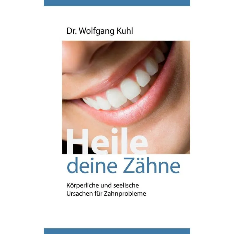 Heile Deine Zähne