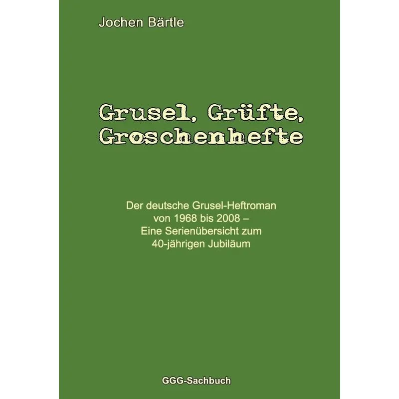 Grusel, Grüfte, Groschenhefte