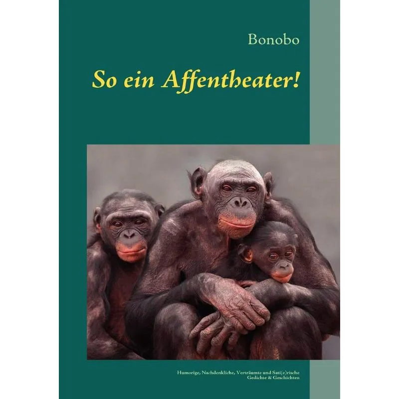 So ein Affentheater!