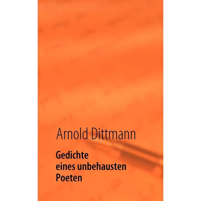 Gedichte Eines Unbehausten Poeten