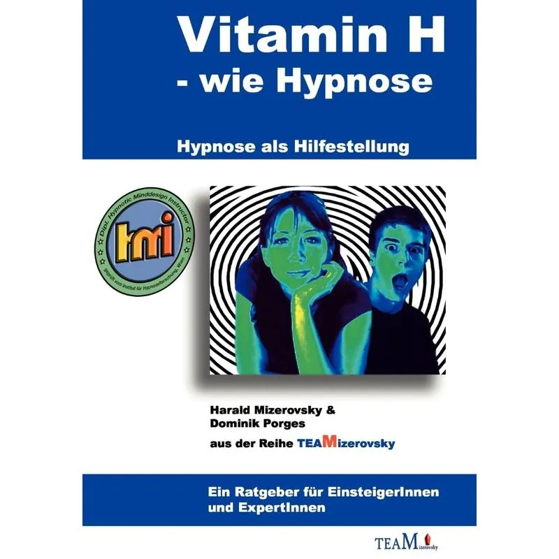 Vitamin H - wie Hypnose