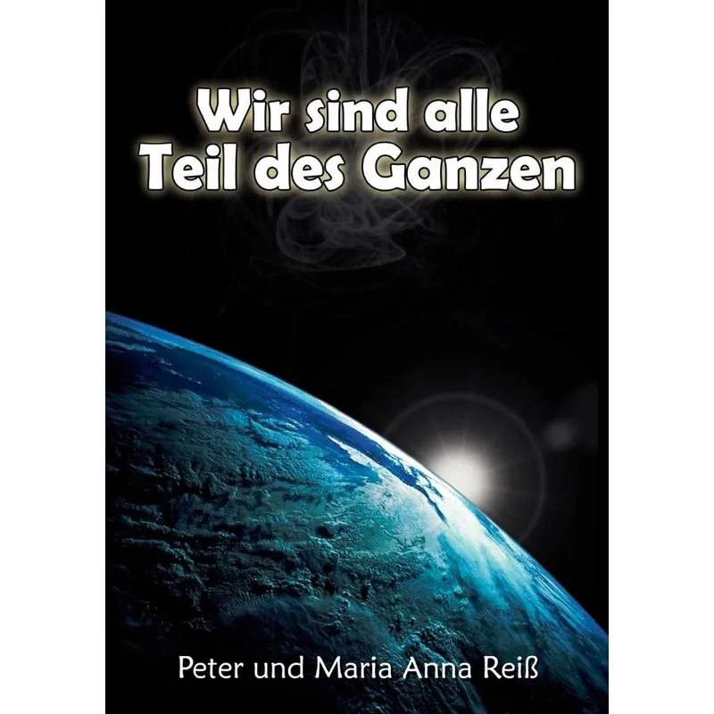 Wir sind alle Teil des Ganzen