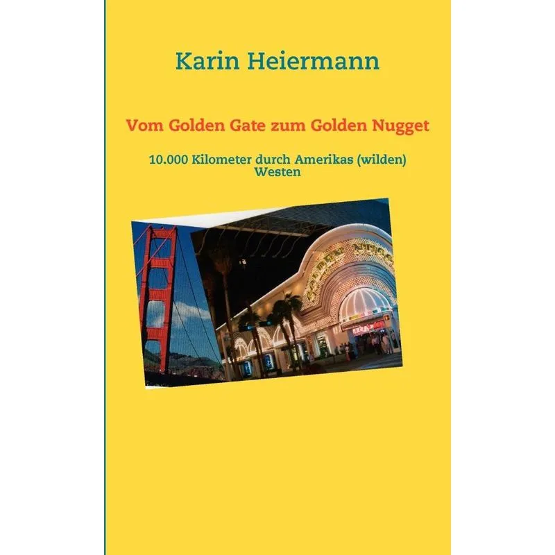 Vom Golden Gate zum Golden Nugget