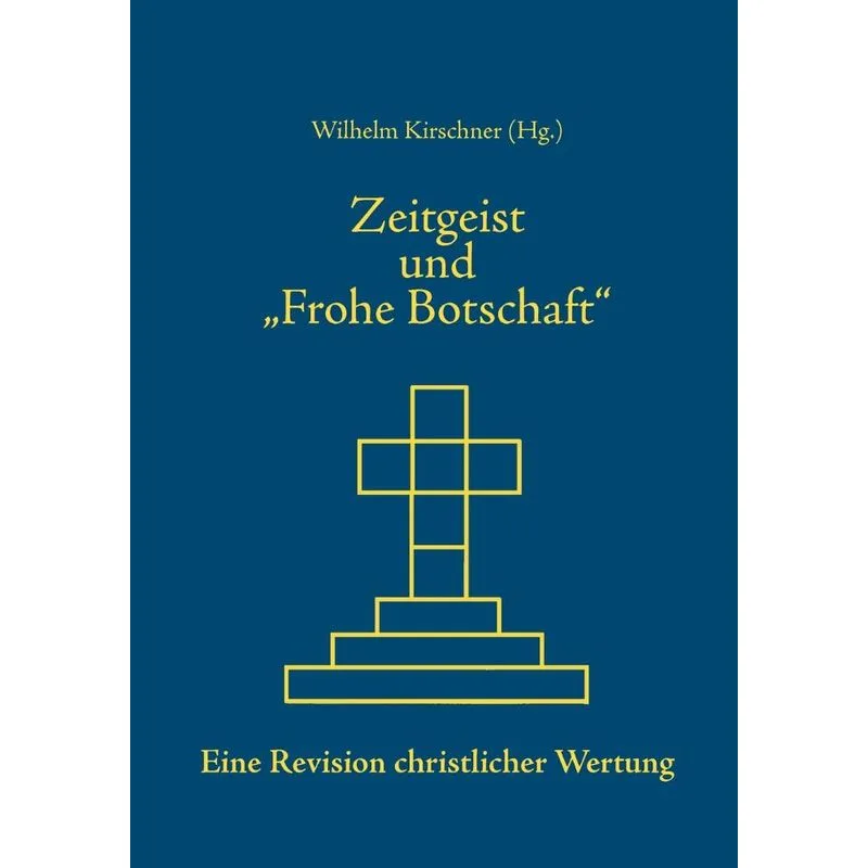 Zeitgeist Und Frohe Botschaft