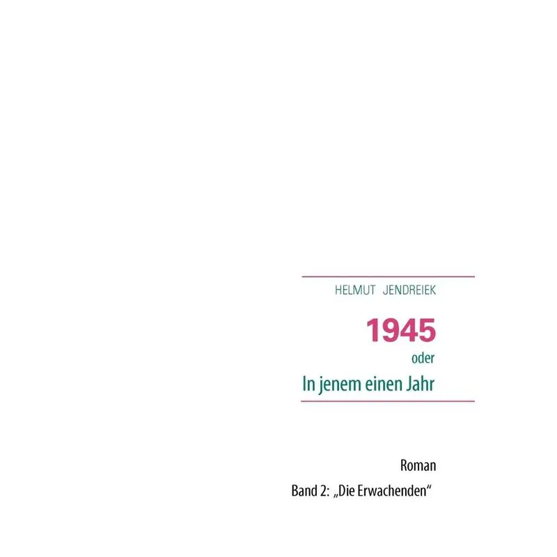 1945 Oder In Jenem Einen Jahr