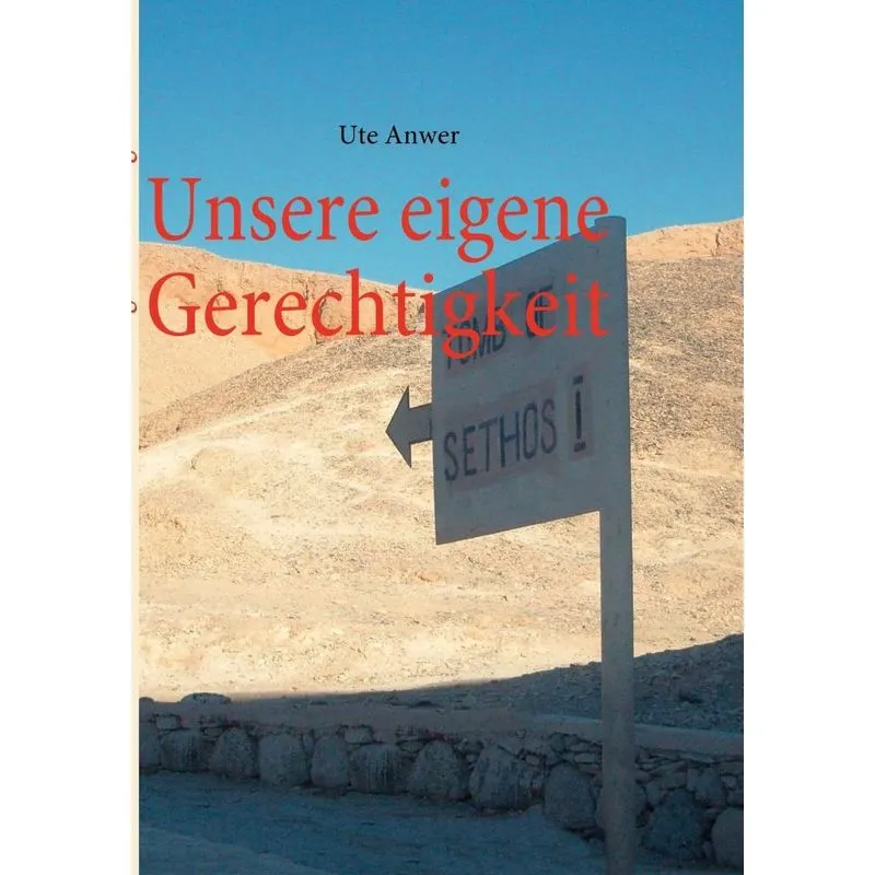 Unsere eigene Gerechtigkeit