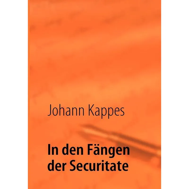 In den Fängen der Securitate