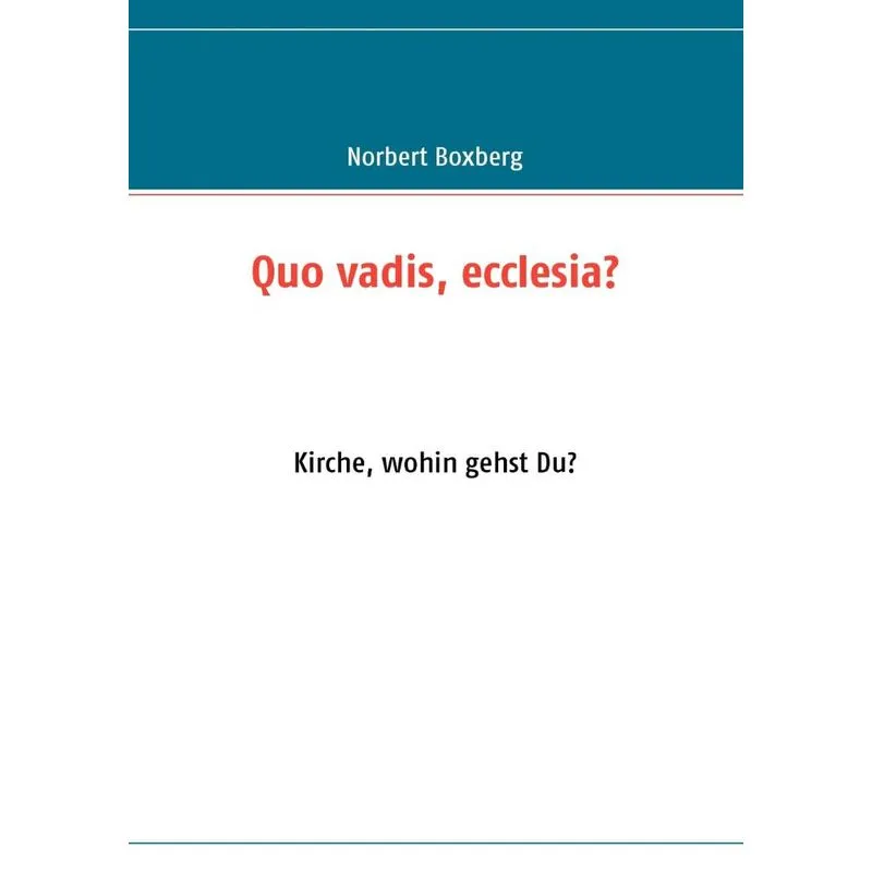Quo vadis, ecclesia?