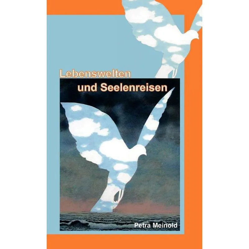 Lebenswelten und Seelenreisen