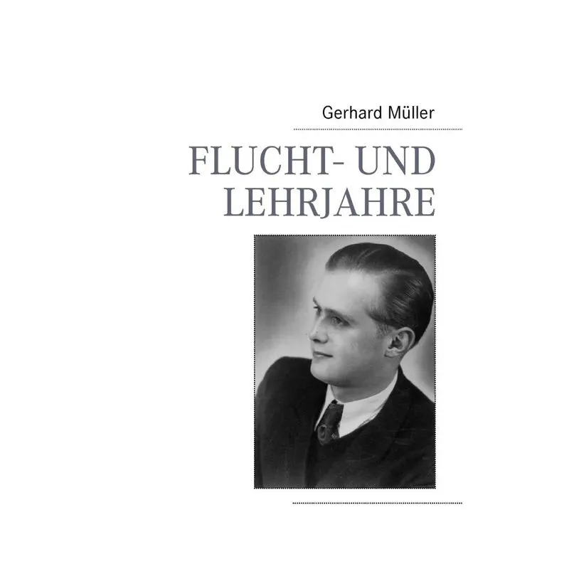Flucht- und Lehrjahre
