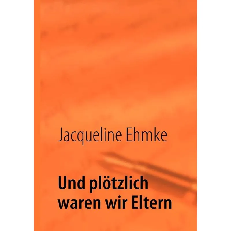 Und Plötzlich Waren Wir Eltern