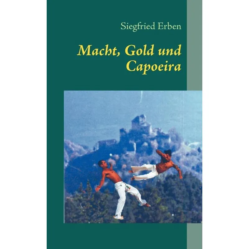 Macht, Gold und Capoeira