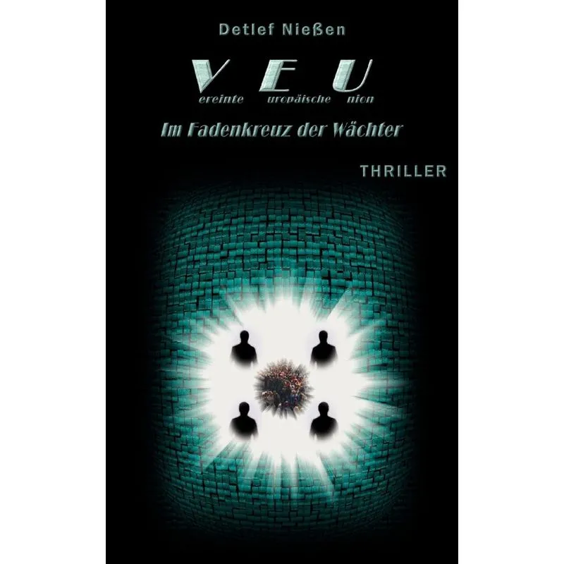 Veu - Im Fadenkreuz Der Wächter