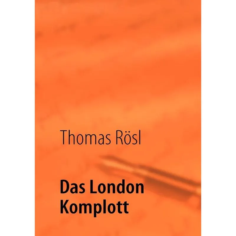 Das London Komplott