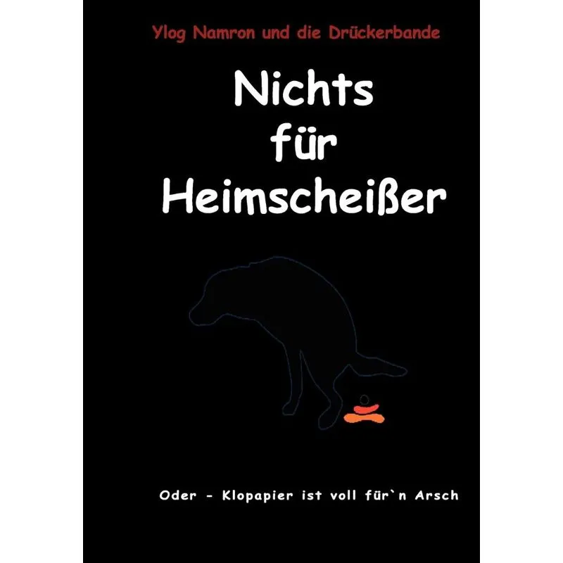 Nichts Für Heimscheißer