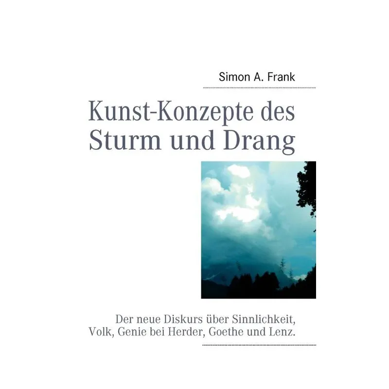 Kunst-Konzepte des Sturm und Drang