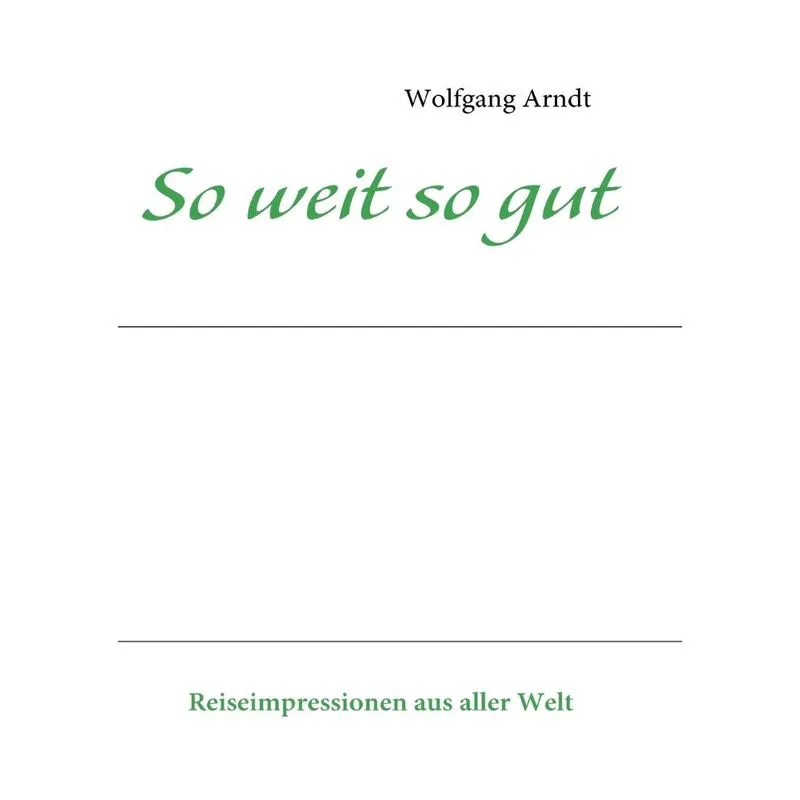 So weit so gut