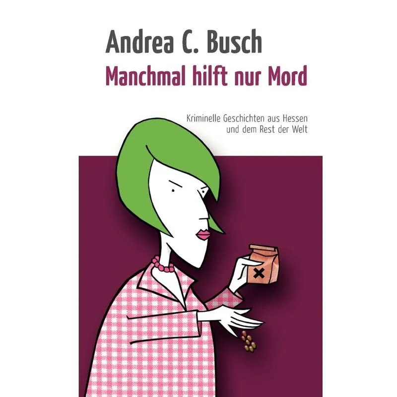 Manchmal Hilft Nur Mord