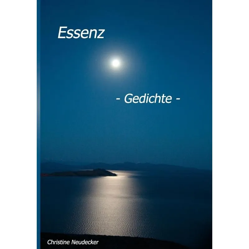 Essenz - Gedichte -