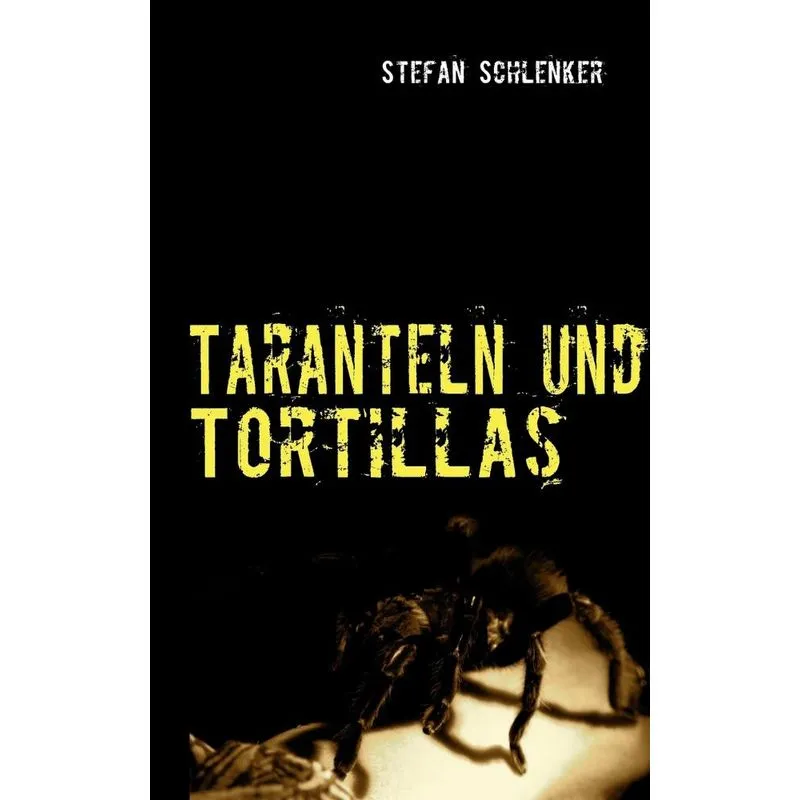 Taranteln und Tortillas