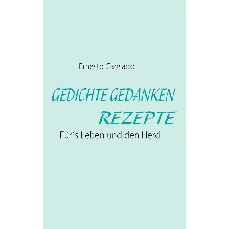 GEDICHTE GEDANKEN REZEPTE