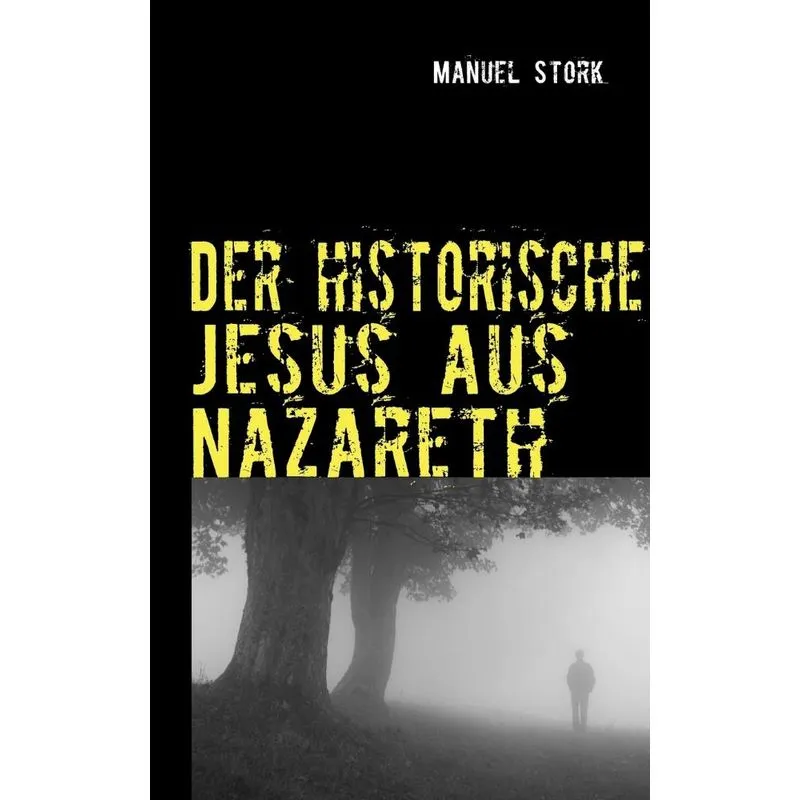 Der Historische Jesus Aus Nazareth