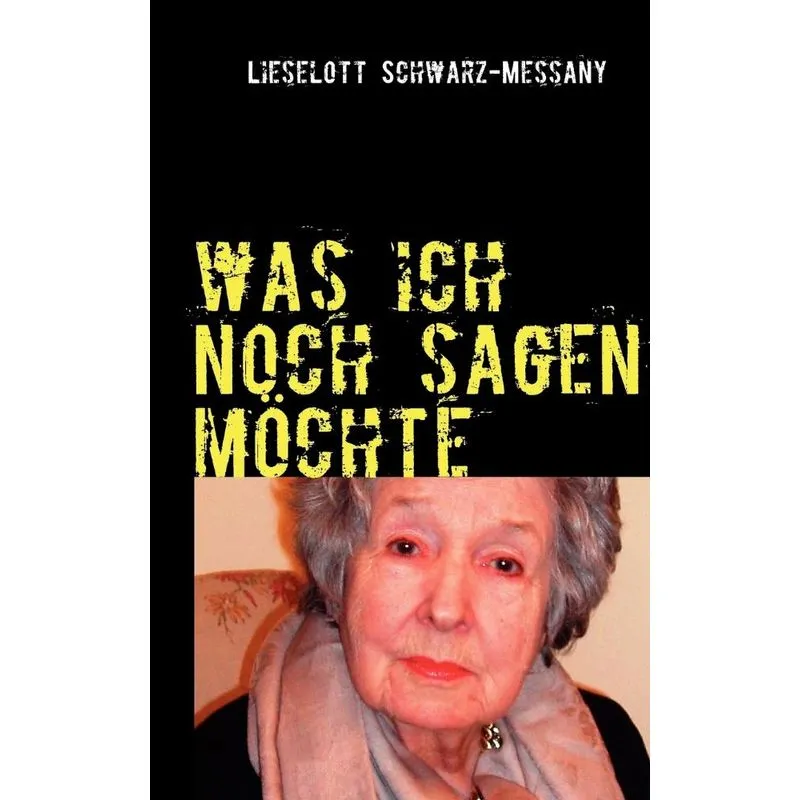 Was Ich Noch Sagen Möchte