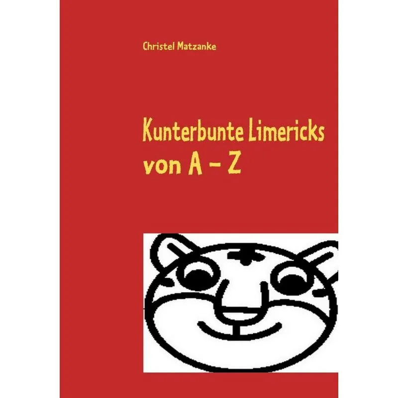 Kunterbunte Limericks Von A - Z