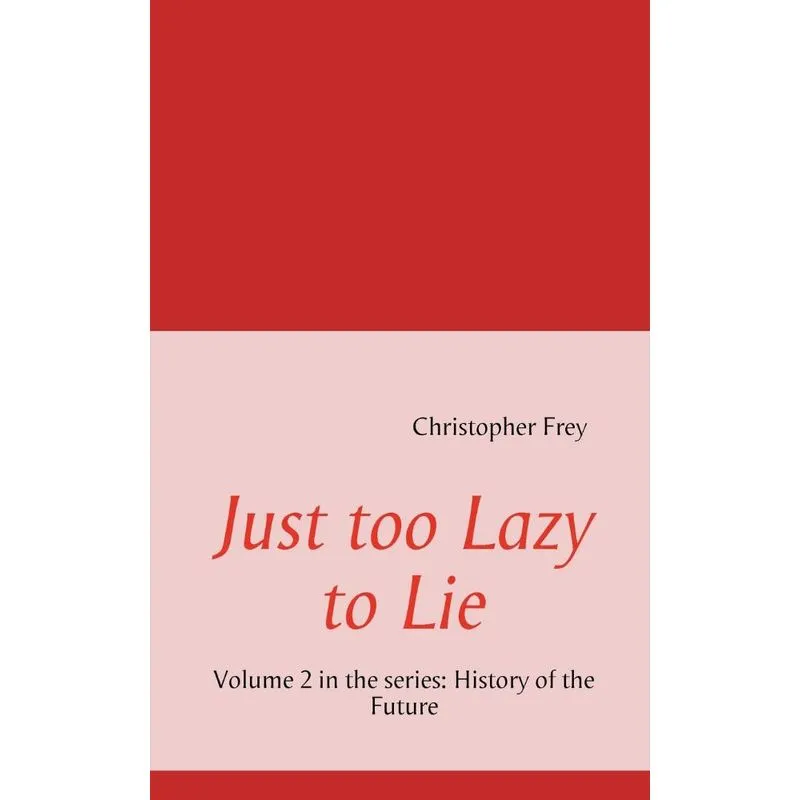 Just too Lazy to Lie