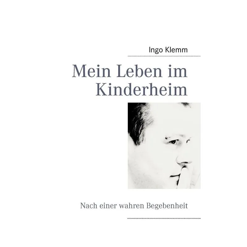 Mein Leben Im Kinderheim