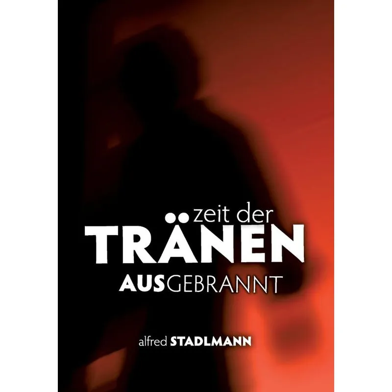 Zeit der Tränen - Ausgebrannt