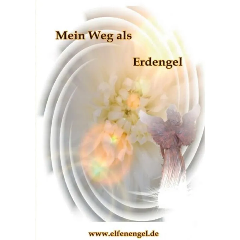 Mein Weg als Erdengel