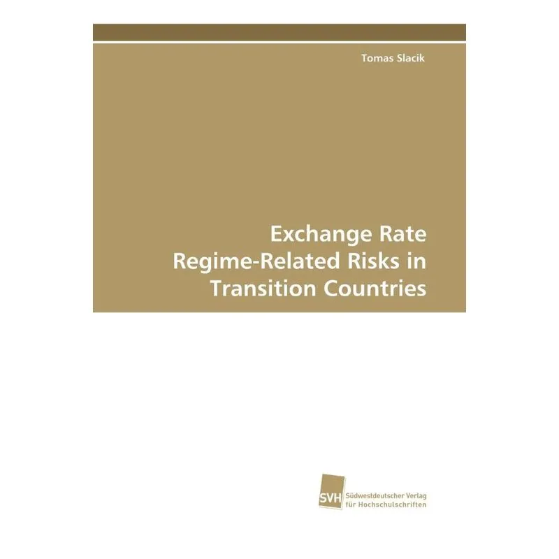 Exchange Rate Regime-Related Risks in Transition Countries
