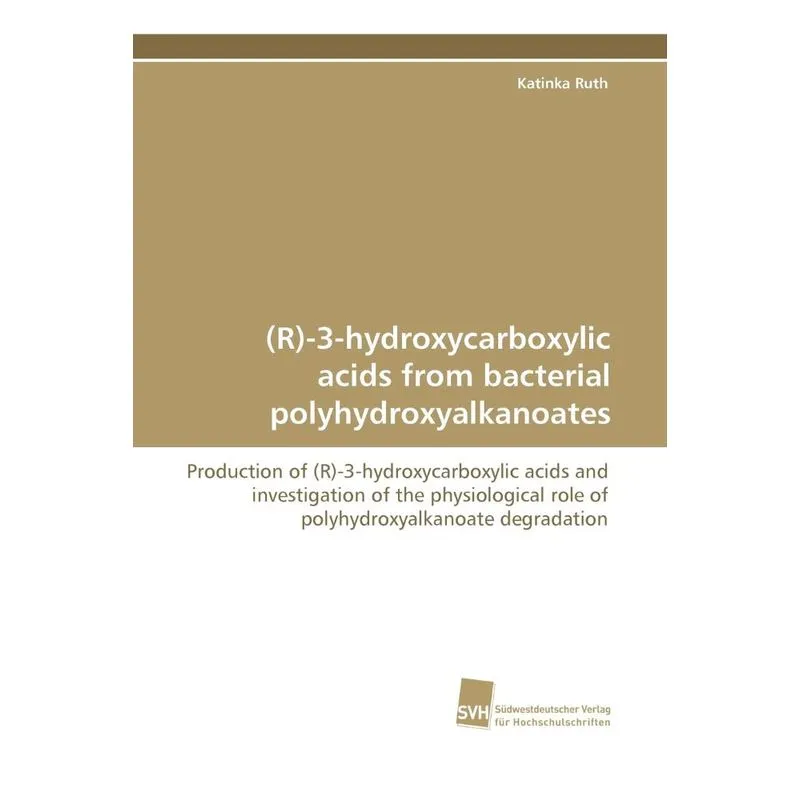 (R)-3-Hydroxycarboxylic Acids from Bacterial Polyhydroxyalk