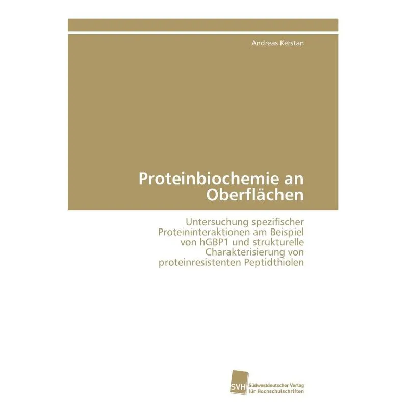 Proteinbiochemie an Oberflächen. Proteinbiochemie an Oberflächen