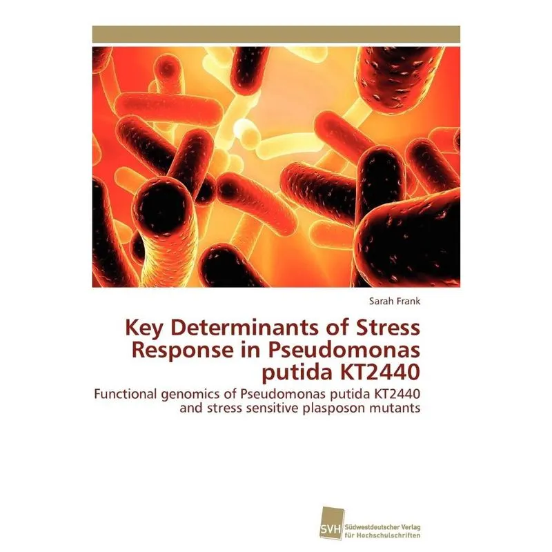 Key Determinants of Stress Response in Pseudomonas putida K