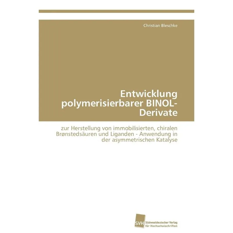 Entwicklung Polymerisierbarer Binol-derivate