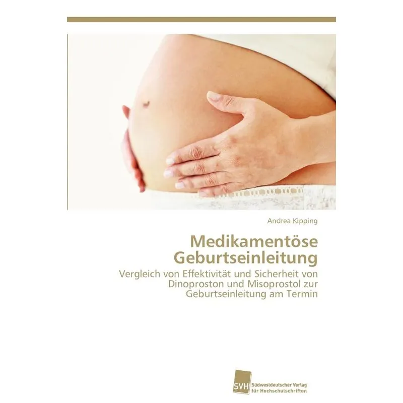 Medikamentöse Geburtseinleitung