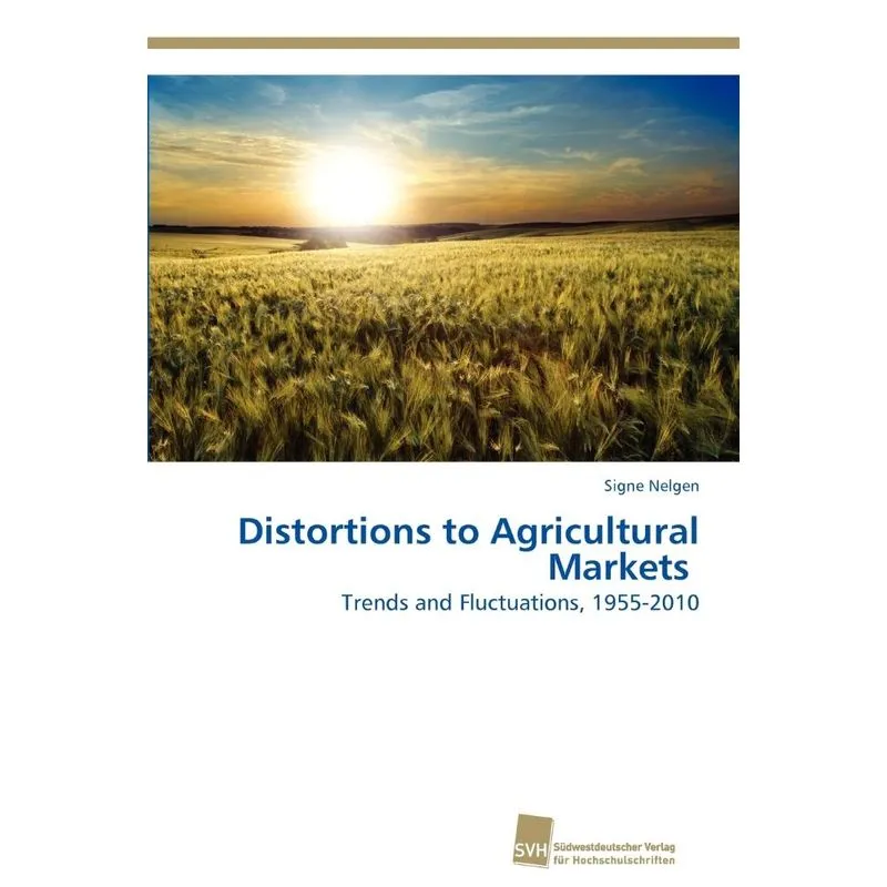 Distortions to Agricultural Markets