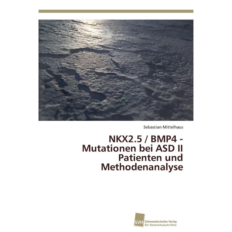 NKX2.5 / BMP4 - Mutationen bei ASD II Patienten und Methode