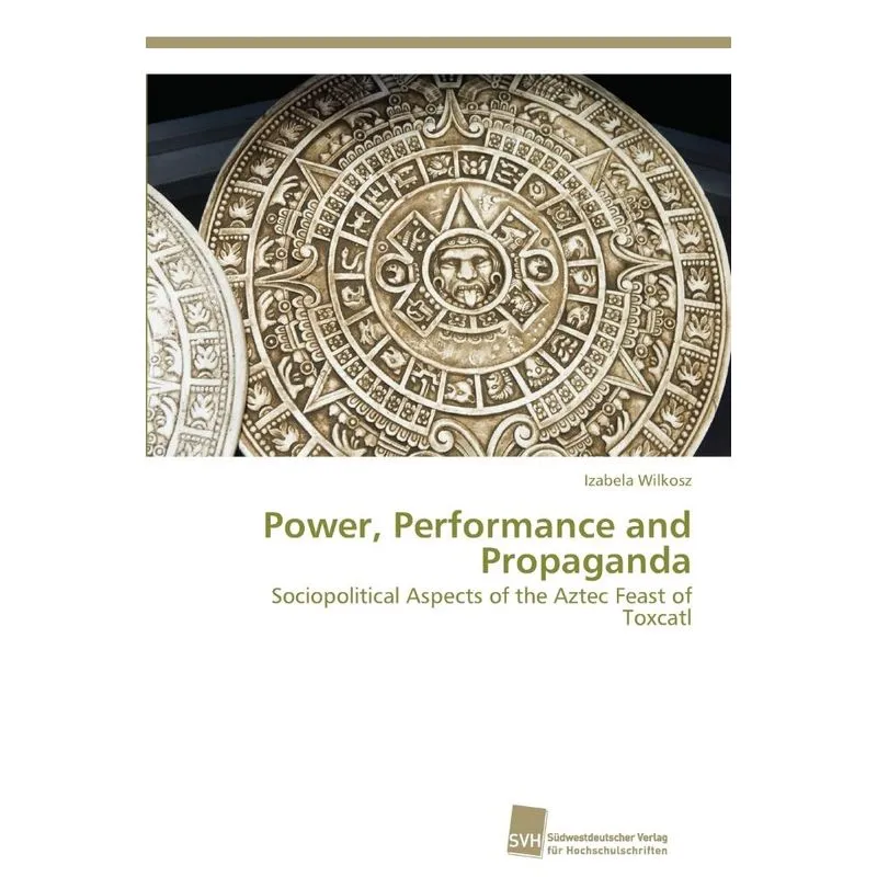 Power, Performance and Propaganda