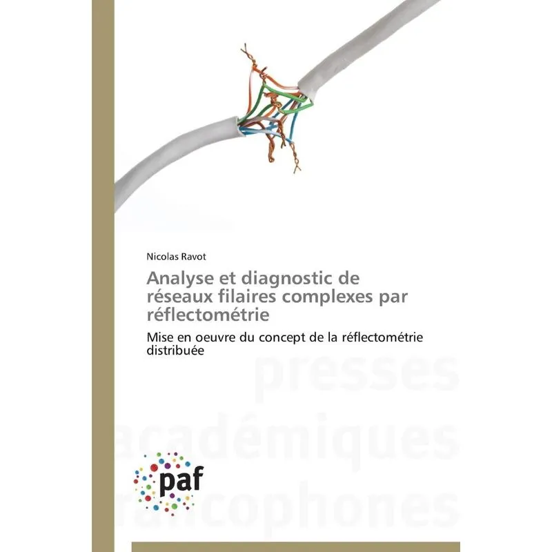 Analyse et diagnostic de réseaux filaires complexes par réf