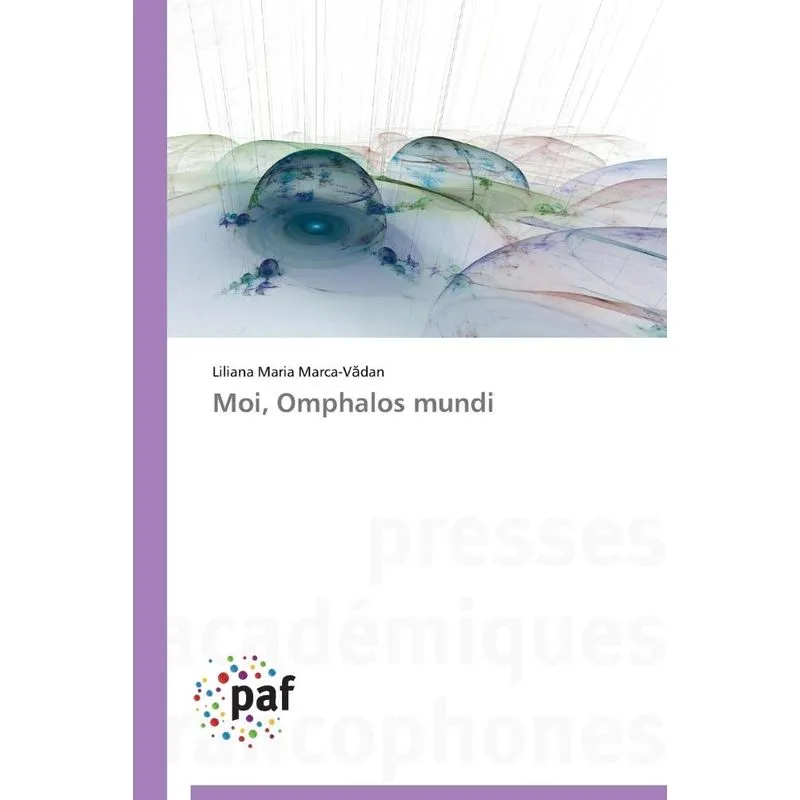 Moi, omphalos mundi