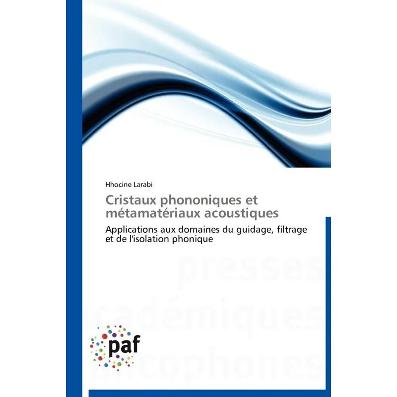 Cristaux phononiques et métamatériaux acoustiques