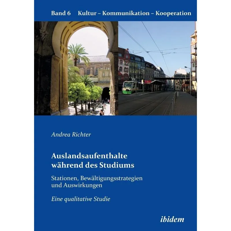 Auslandsaufenthalte während des Studiums - Stationen, Bewältigungsstrategien und Auswirkungen. Eine qualitative Studie