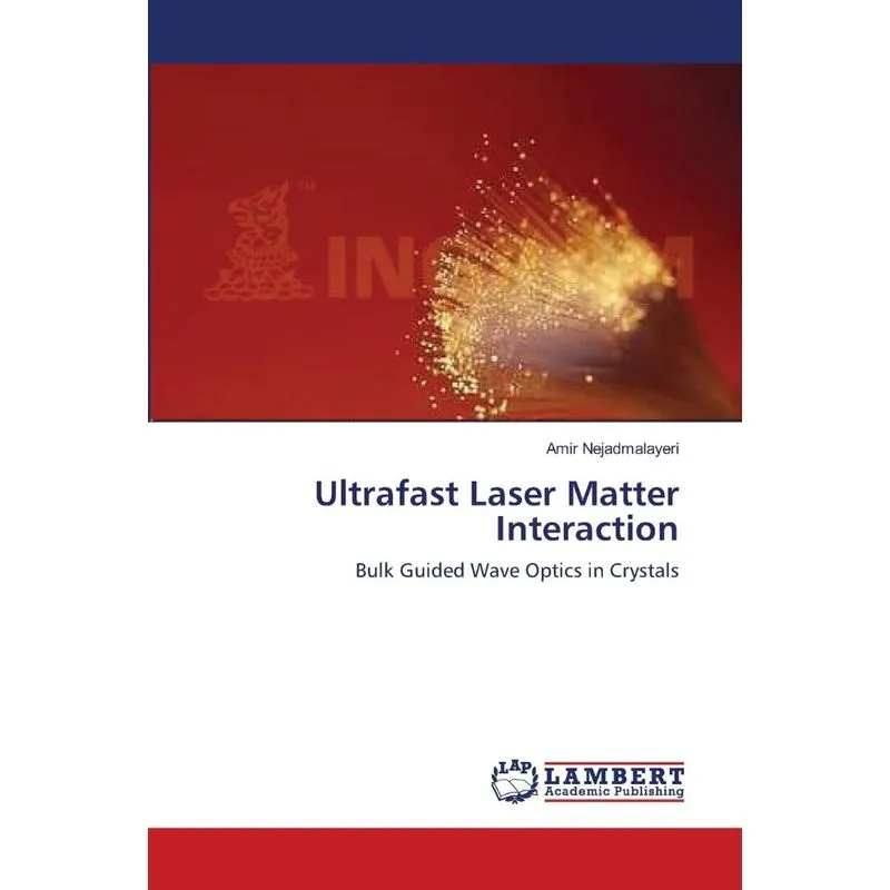Ultrafast Laser Matter Interaction
