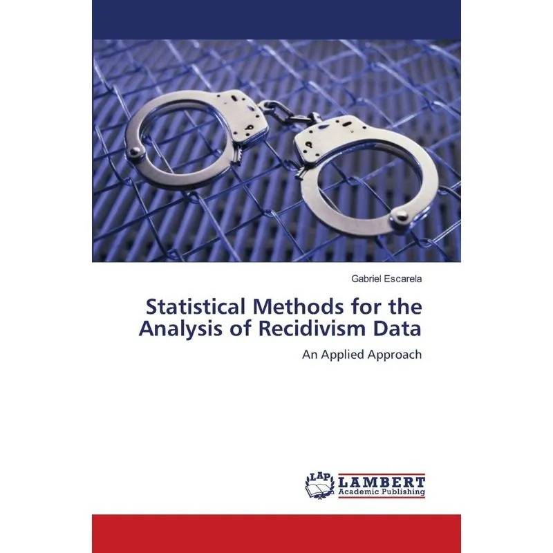 Statistical Methods for the Analysis of Recidivism Data
